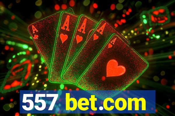 557 bet.com